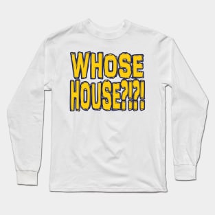 Los Angeles LYFE Whose House Long Sleeve T-Shirt